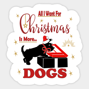 all i want for christmas is more  Scotti dogs Sticker